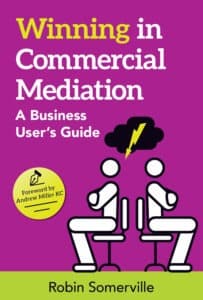 Book Cover - Mediation - Front Robin Somerville | Winning in Commercial Mediation