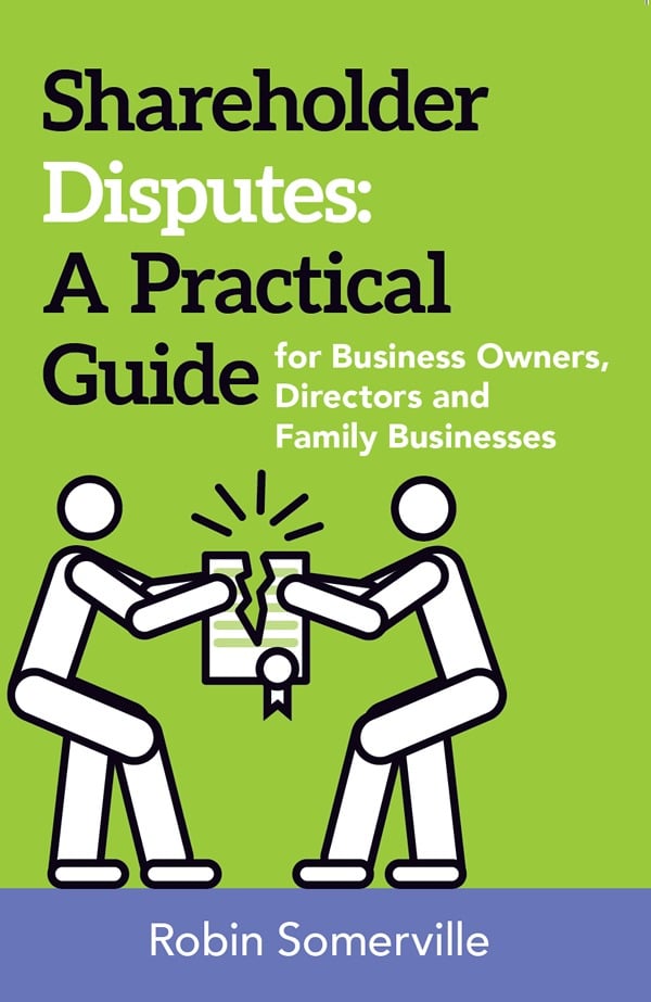 Book cover - Shareholder Disputes - Front Shareholder Disputes: A Practical Guide for Business Owners, Directors and Family Businesses